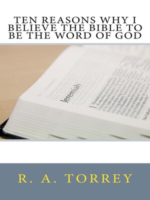 cover image of Ten Reasons Why I Believe the Bible to Be the Word of God